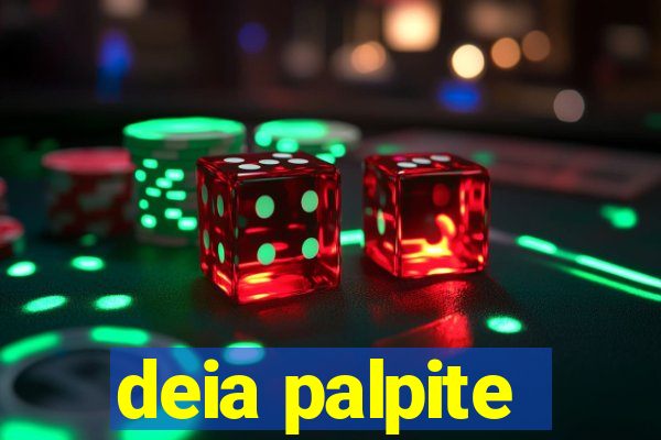 deia palpite